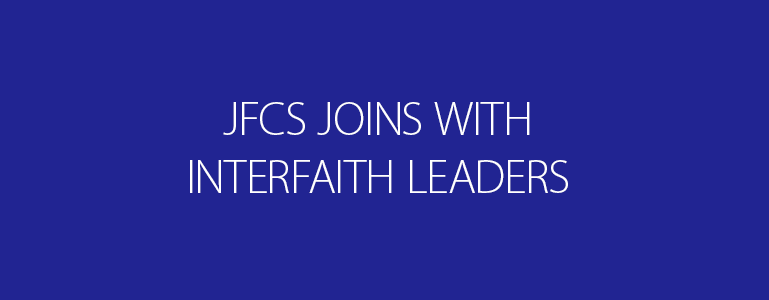 JFCS Joins with Bay Area Interfaith Leaders