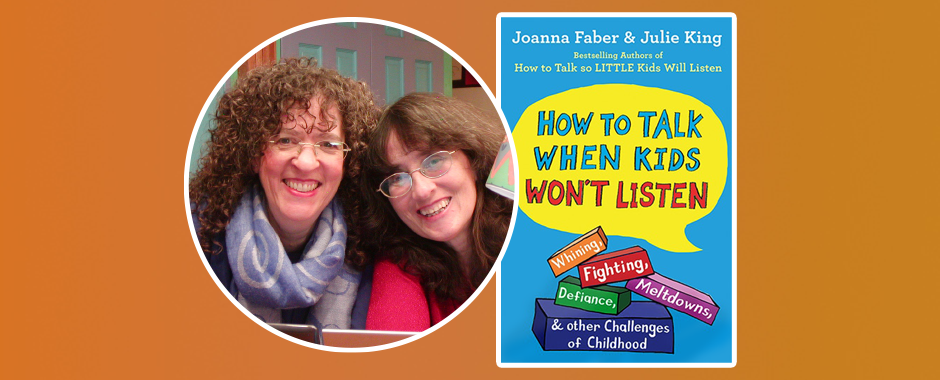 Q&A with Parenting Experts Joanna Faber and Julie King